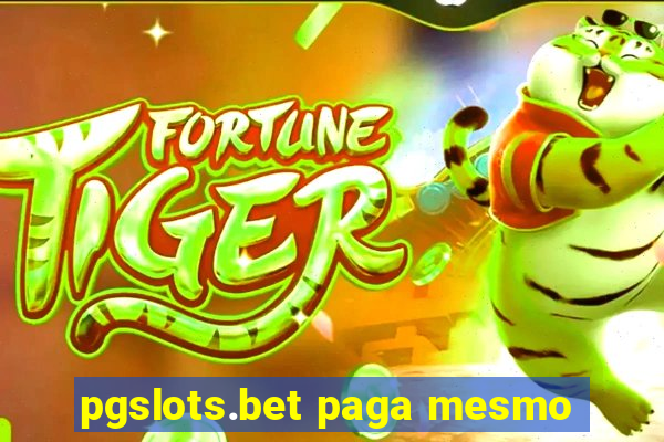 pgslots.bet paga mesmo